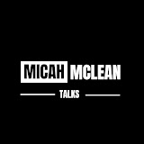 Micah McLean Talks